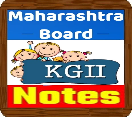 MAHARASHTRA BOARD Class-kg2 Notes